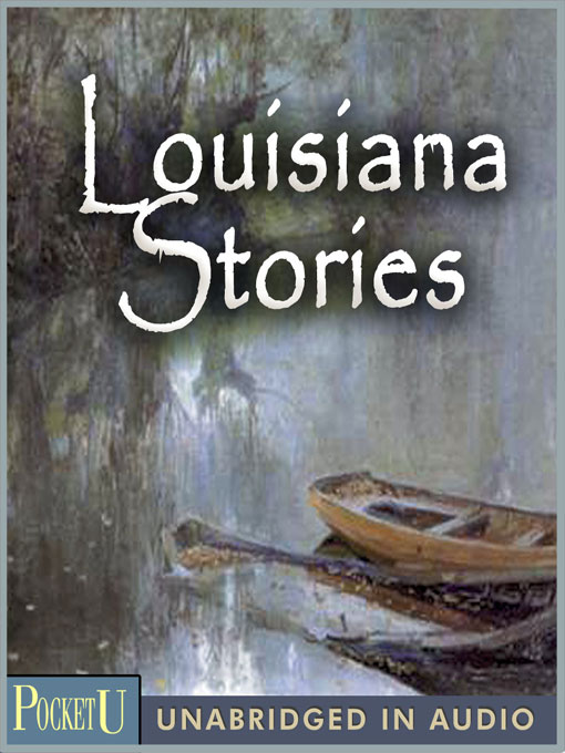 Title details for Louisiana Stories by Kate Chopin - Wait list